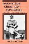 Storytellers, Saints, and Scoundrels: Folk Narrative in Hindu Religious Teaching (Contemporary Ethnography)