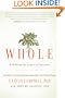 Whole: Rethinking the Science of Nutrition