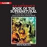 H. P. Lovecraft's Book of the Supernatural: 20 Classic Tales of the Macabre, Chosen by the Master of Horror Himself