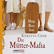 H&ouml;rbuch Die Mütter-Mafia