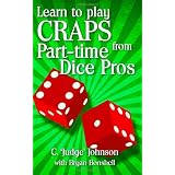 casino games Learn to Play Craps from Part time Dice Pros Paperback casino games