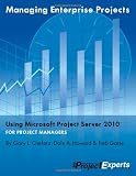  : Managing Enterprise Projects Using Microsoft Project Server 2010