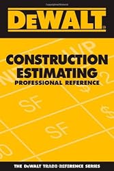 DEWALT Construction Estimating Professional Reference (Dewalt Trade Reference)