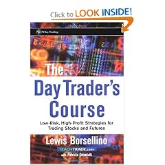 The Day Trader’s Course: Low-Risk, High-Profit Strategies for Trading Stocks and Futures (Hardcover)