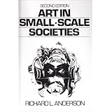 Art in Small Scale Societies (2nd Edition)