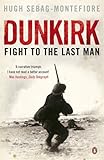 Dunkirk : fight to the last man