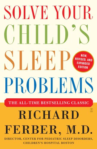 Solve Your Child's Sleep Problems: Revised Edition Solve Your Child's Sleep Problems: Revised Edition