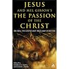 Jesus and Mel Gibson's Passion of the Christ: The Film, the Gospels and the Claims of History