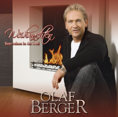 Olaf Berger - Weihnachten Liegt Schon In Der Luft - Zortam Music