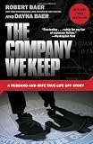 The Company We Keep: A Husband-and-Wife True-Life Spy Story