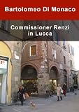 Commissioner Renzi In Lucca