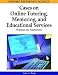 Cases on Online Tutoring, Mentoring, and Educational Services: Practices and Applications (Premier Reference Source)
