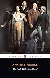 The Gods Will Have Blood (Penguin Twentieth Century Classics)