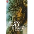La tapisserie de fionavar 1 : l'arbre de l'ete
