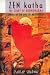 Zen Katha: The Story of Bodhidharma, Founder of Zen and the Martial Arts--A Play in Two Acts