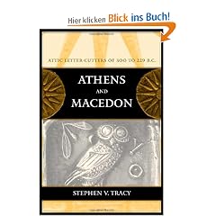 Athens and Macedon: Attic Letter-Cutters of 300 to 229 B.C (Hellenistic Culture and Society)