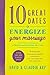 10 Great Dates to Energize Your Marriage: Updated and Expanded Edition