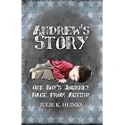 Andrew's Story: One Boy's Journey Back from Autism by  Julie K. Heinks