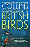 Collins Complete Guide - British Birds: A photographic guide