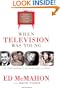 When Television Was Young: The Inside Story with Memories by Legends of the Small Screen