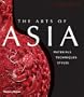 The Arts of Asia: Materials, Techniques, Styles