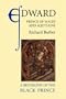 Edward, Prince of Wales and Aquitaine: A Biography of the Black Prince