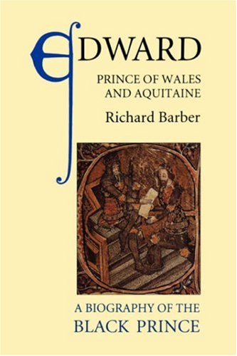 City Travel Guides Discounted  Search : Edward, Prince of Wales and Aquitaine: A Biography of the Black Prince