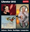 Literatur 2012: Harenberg Tageskalender. Autoren. Werke. Buchtipps. Leseproben