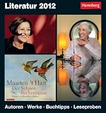 Literatur 2012: Harenberg Tageskalender - Autoren - Werke - Buchtipps - Leseproben - Brigitte Beier, Sandra Degenhardt, Barbara Falk, Rolf Fischer
