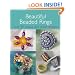 Beautiful Beaded Rings: Over 30 Unique & Stylish Designs