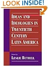 Ideas and Ideologies in Twentieth-Century Latin America