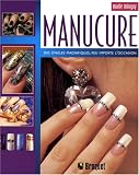 Revue Broquet Inc.  / Manucure : Des ongles magnifiques, peu importe l'occasion