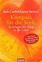 Kompass für die Seele: So bringen Sie Erfolg in Ihr Leben: 60 zeitlose Lebensgesetze