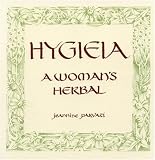 Hygieia: A Woman's Herbal