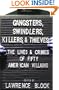 Gangsters, Swindlers, Killers, and Thieves: The Lives and Crimes of Fifty American Villains