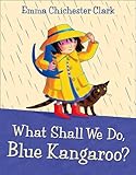 What shall we do, Blue Kangaroo?
