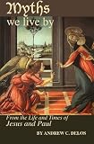 Myths We Live By : From the times of Jesus and Paul