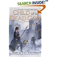 Child of a Dead God: A Novel of the Noble Dead by Barb Hendee and J.C. Hendee