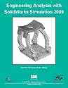 Engineering Analysis with SolidWorks Simulation 2009