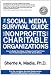 The Social Media Survival Guide for Nonprofits and Charitable Organizations The Social Media Survival Guide for Nonprofits and Charitable Organizations