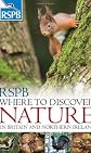 RSPB Where to Discover Nature: In Britain and Northern Ireland