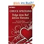 Folge dem Ruf deines Herzens: Die besten Wege zu einer starken, tiefen Liebe