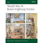 Click here to buy World War II Street-Fighting Tactics (Elite) by  Stephen Bull and Peter Dennis.