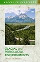 Glacial and Periglacial Environments (Access To Geography)