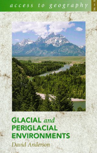 Glacial and Periglacial Environments (Access To Geography)