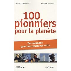 100 pionniers pour la plan�te : Des solutions pour une croissance verte