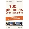 100 pionniers pour la plan�te : Des solutions pour une croissance verte