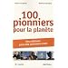 100 pionniers pour la plan�te : Des solutions pour une croissance verte