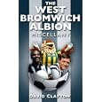 West Bromwich Albion Miscellany by David Clayton 
