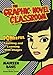 The Graphic Novel Classroom: POWerful Teaching and Learning With Images